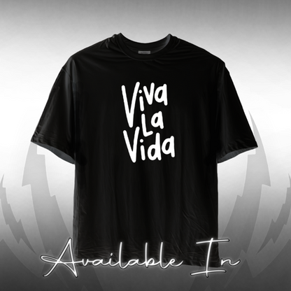 'Viva La Vida' Premium Oversized Teez