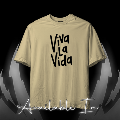 'Viva La Vida' Premium Oversized Teez